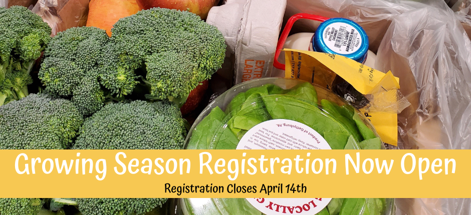 Register today for our Growing Season CSA!