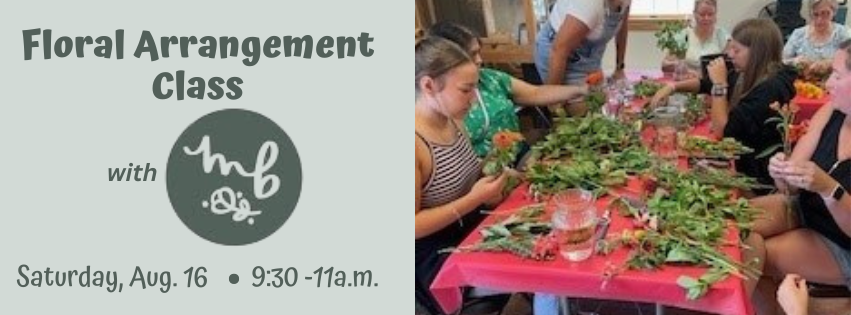 Join Mattie from Matching Buds at Hollabaugh Bros. for a floral arrangement class on August 16.
