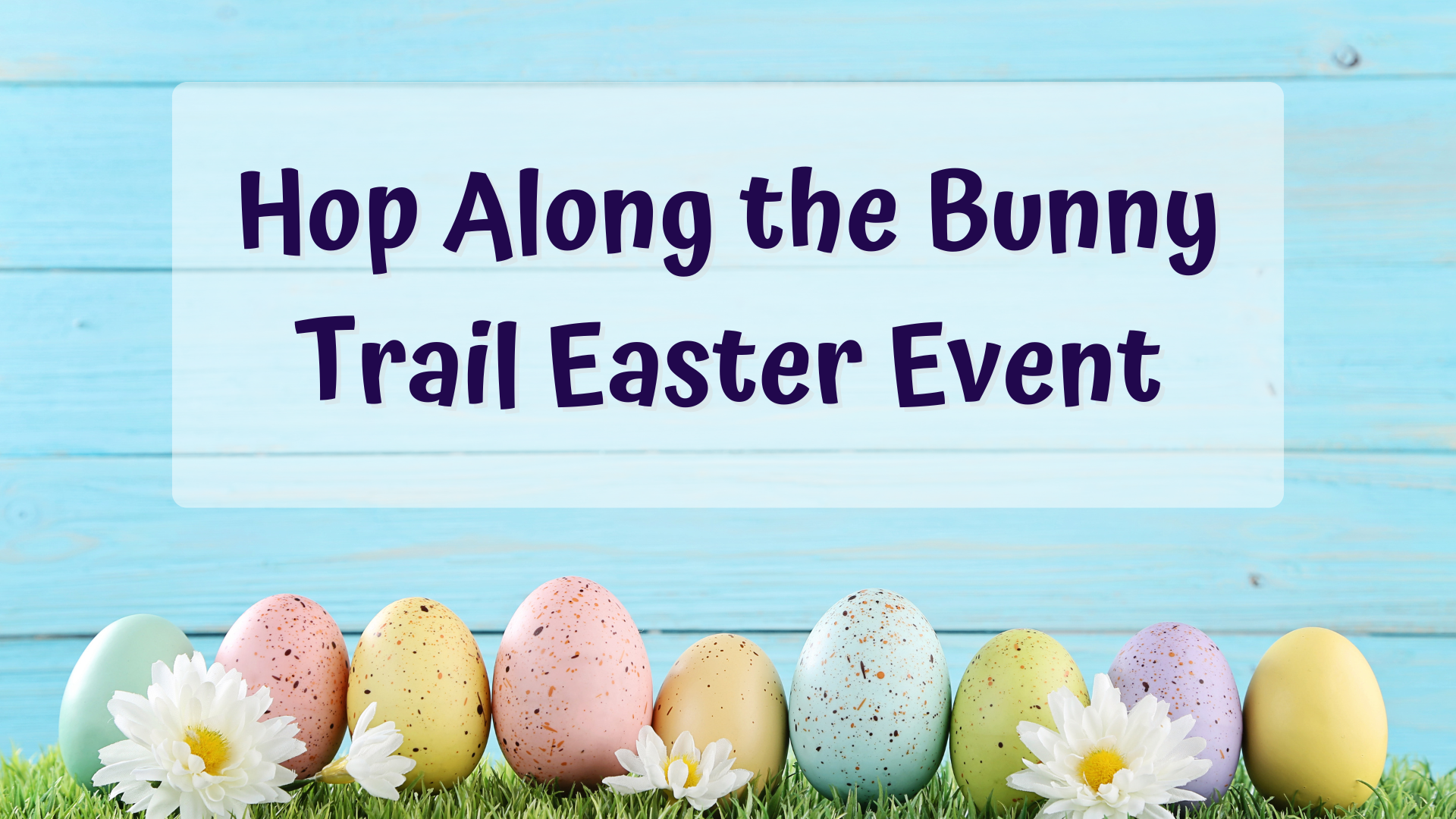 Hop Along the Bunny Trail Easter Event