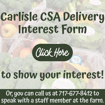 Click here to complete our interest form for Carlisle CSA delivery!
