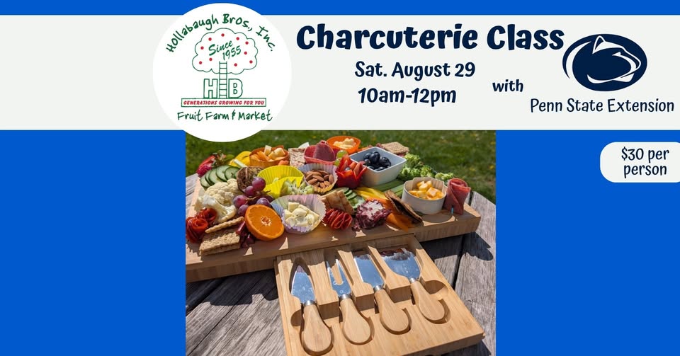 Charcuterie Class Sat. August 29 10am-12pm with Penn State Extension $30 per person