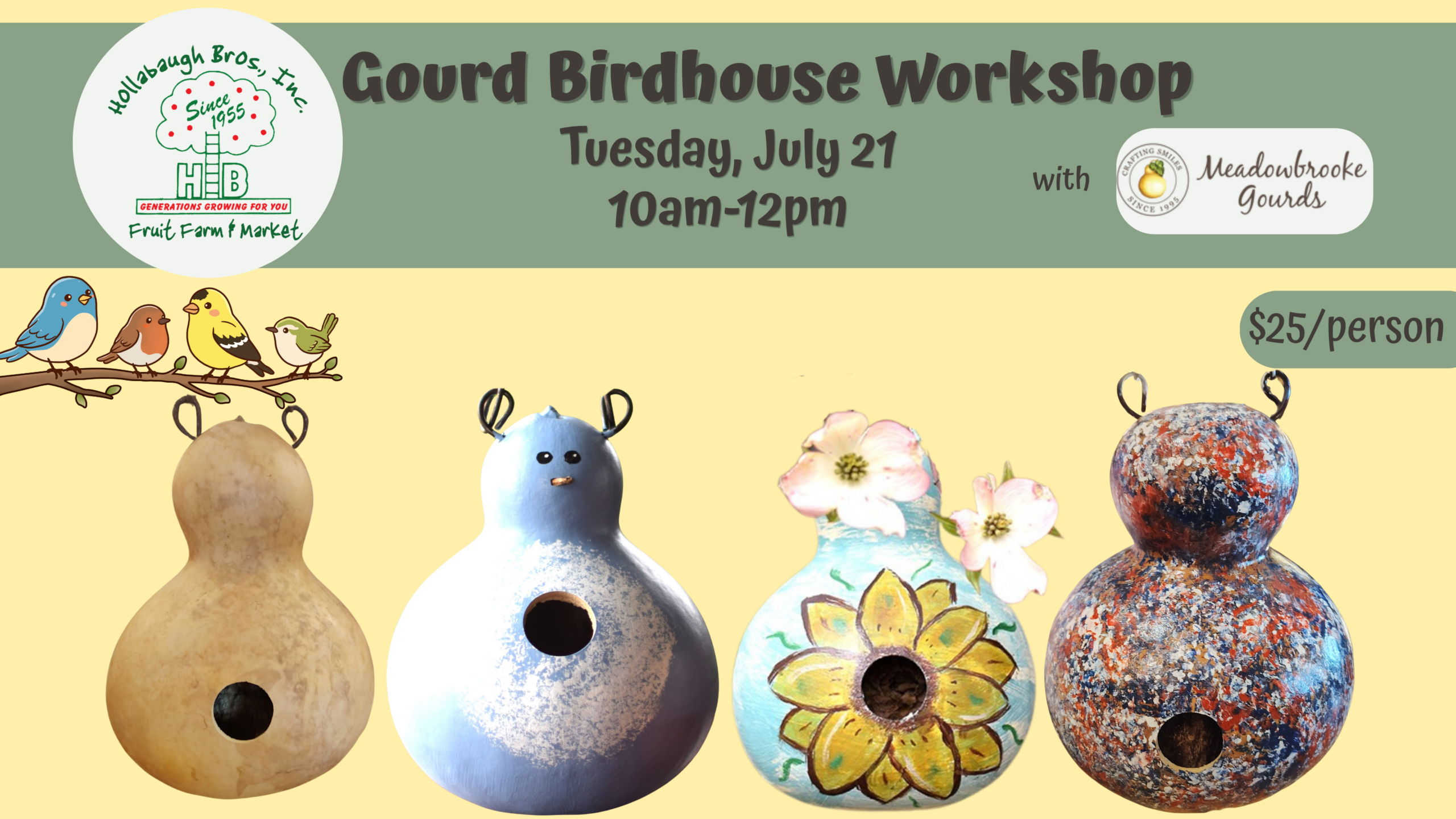 Gourd Birdhouse Workshop with Meadowbrooke Gourds Tuesday, July 21 $25/person