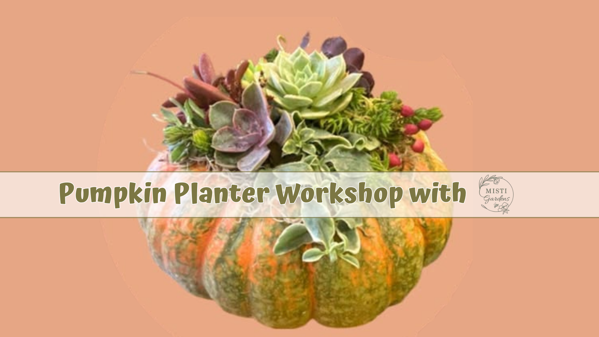 Pumpkin Planter Workshop with Misti Gardens