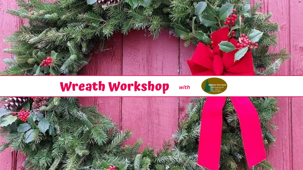 Wreath Workshop with Showers Tree Farm